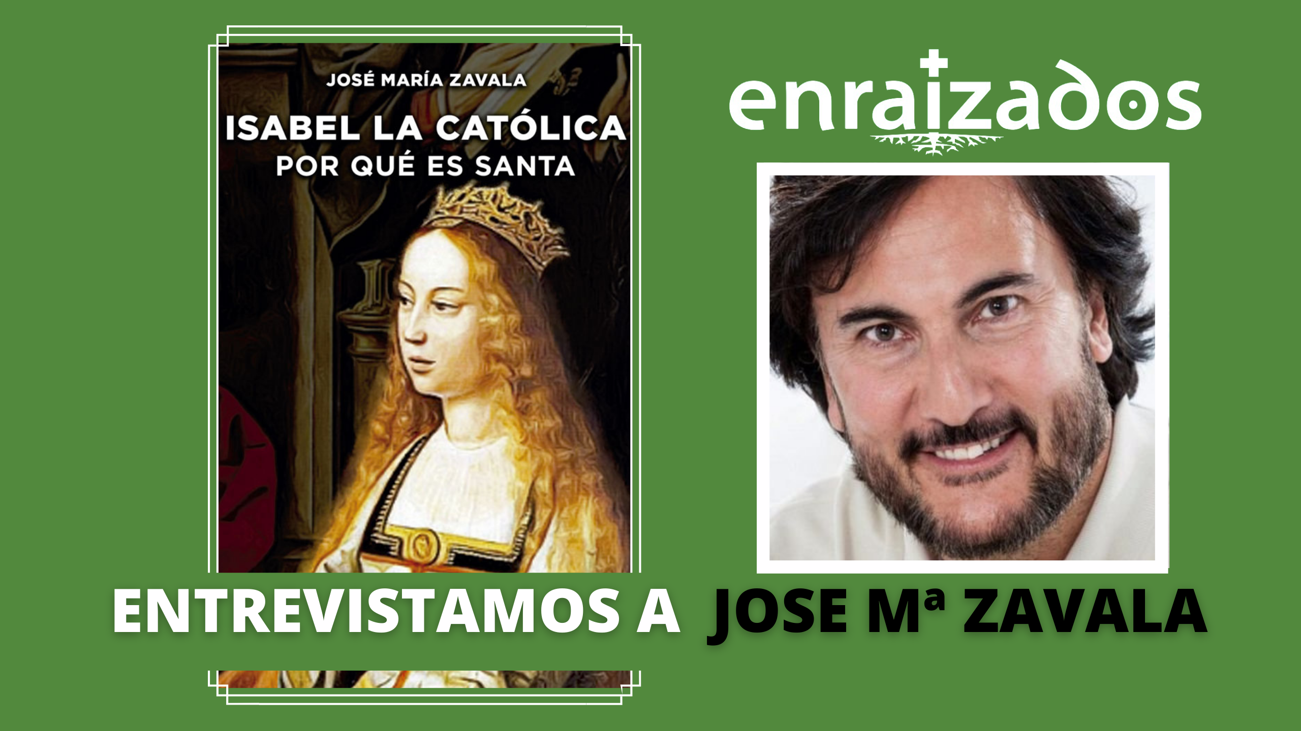 ¿Por qué es santa la reina Isabel la Católica?: Entrevistamos a José María Zavala