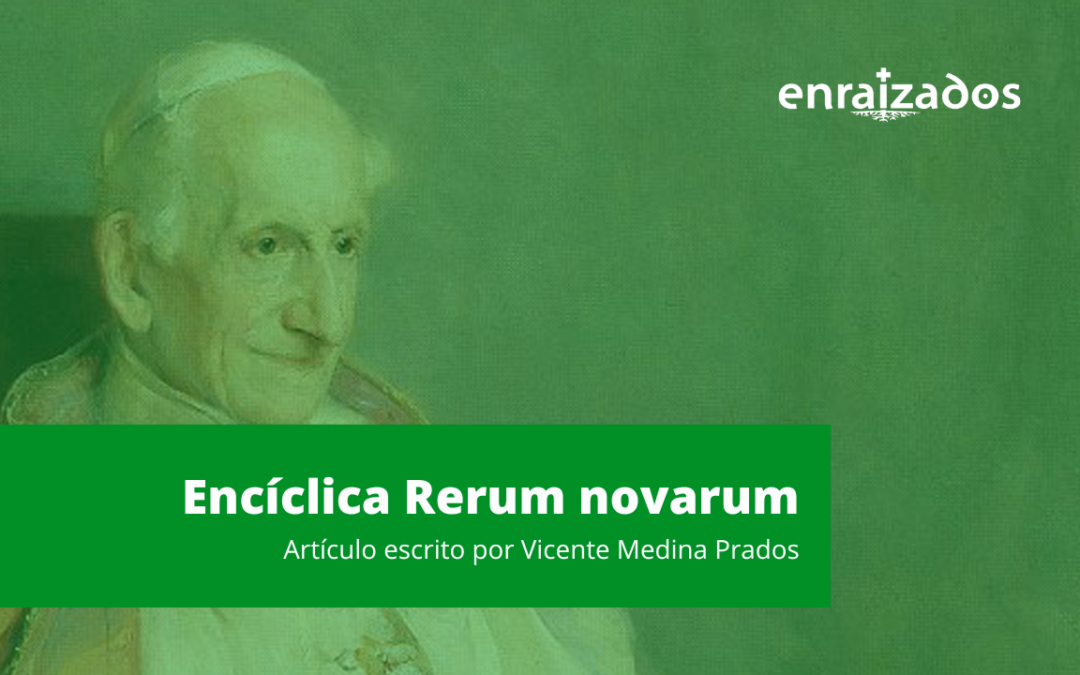 Carta Encíclica RERUM NOVARUM