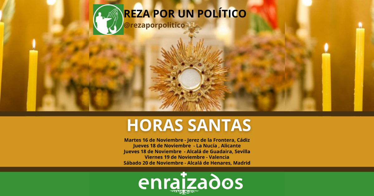 Horas Santas de ‘Reza por un Político’ de Noviembre 2021