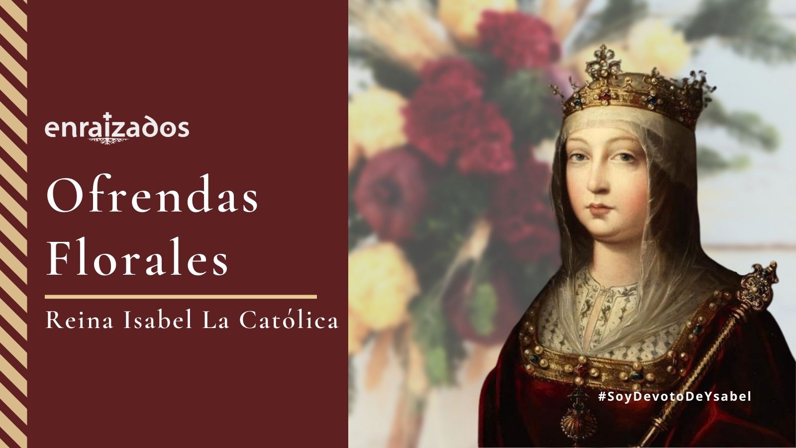 OFRENDAS FLORALES – Celebración 571 aniversario Reina Isabel La Católica