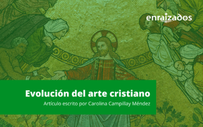 Evolución del arte cristiano – Parte I