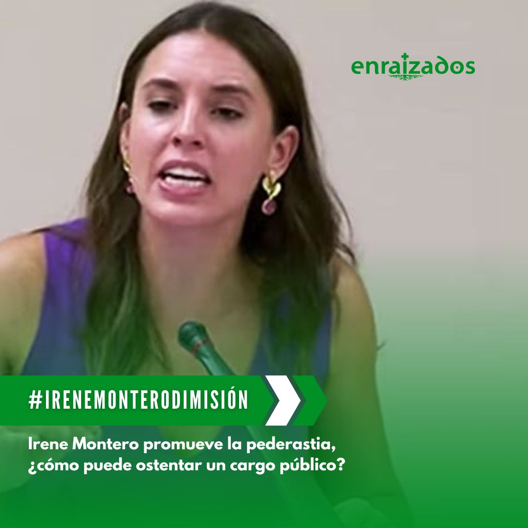 Irene Montero promueve la pederastia, ¿cómo puede ostentar un cargo público? #IreneMonteroDimisión