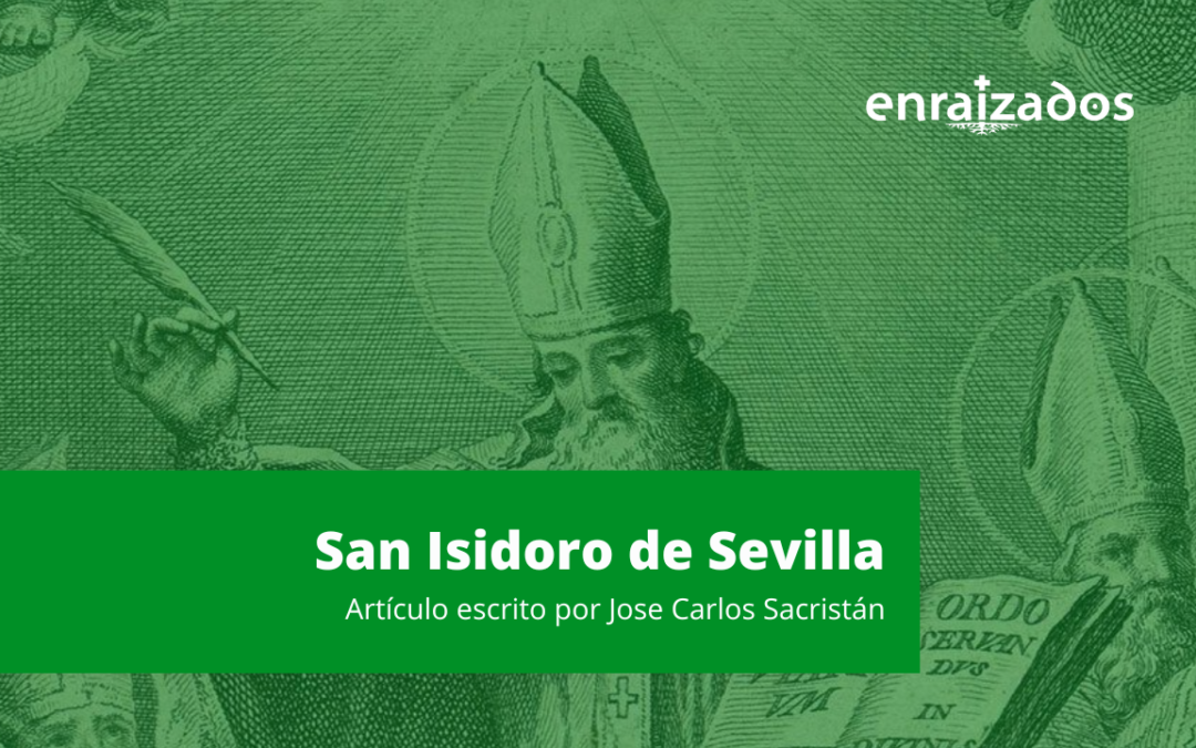 España pionera de la cultura en Europa: San Isidoro de Sevilla