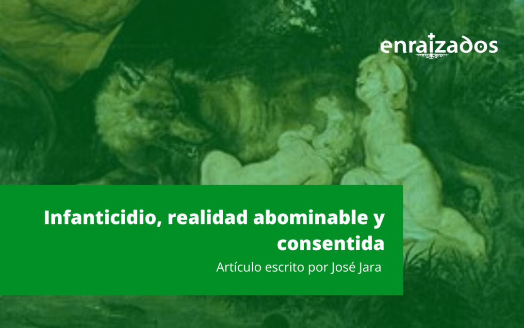 Infanticidio, realidad abominable y consentida