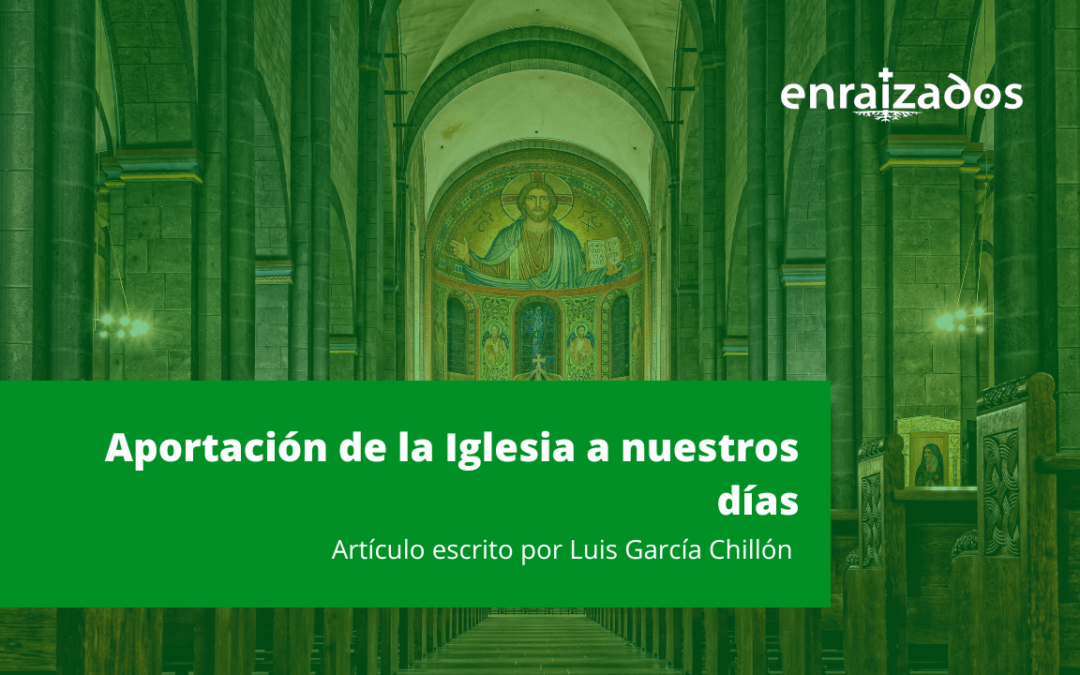 APORTACIÓN DE LA IGLESIA EN NUESTROS DÍAS