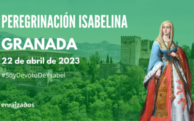 Peregrinación Isabelina 2023 – Destino Granada