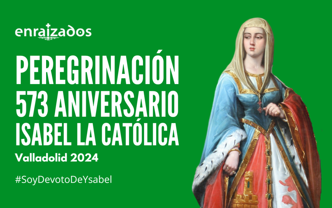 Peregrinación Isabelina 2024 – Destino Valladolid