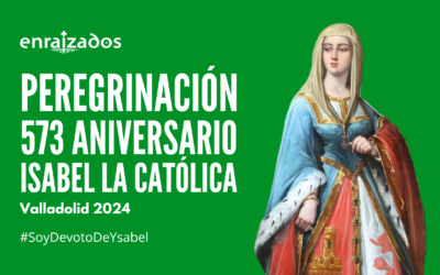 Peregrinación Isabelina 2024 – Destino Valladolid