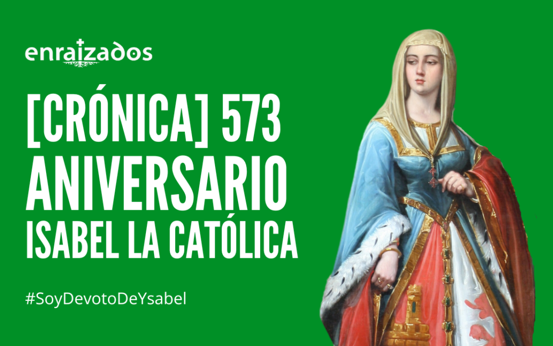 [Crónica] 573 Aniversario de Isabel en Enraizados