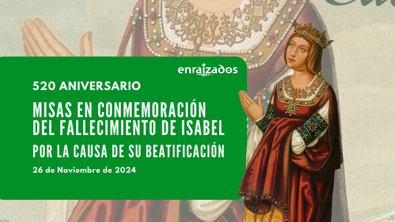 Misas en conmemoración del 520 aniversario de fallecimiento de Isabel