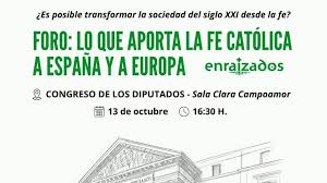 A pesar de la cancelación en la sala Clara Campoamor del Congreso de los Diputados, el foro: “Lo que la fe católica aporta a España y Europa” se celebró con normalidad y lleno absoluto