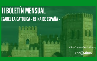 II Boletín Mensual: Isabel la Católica Reina de España